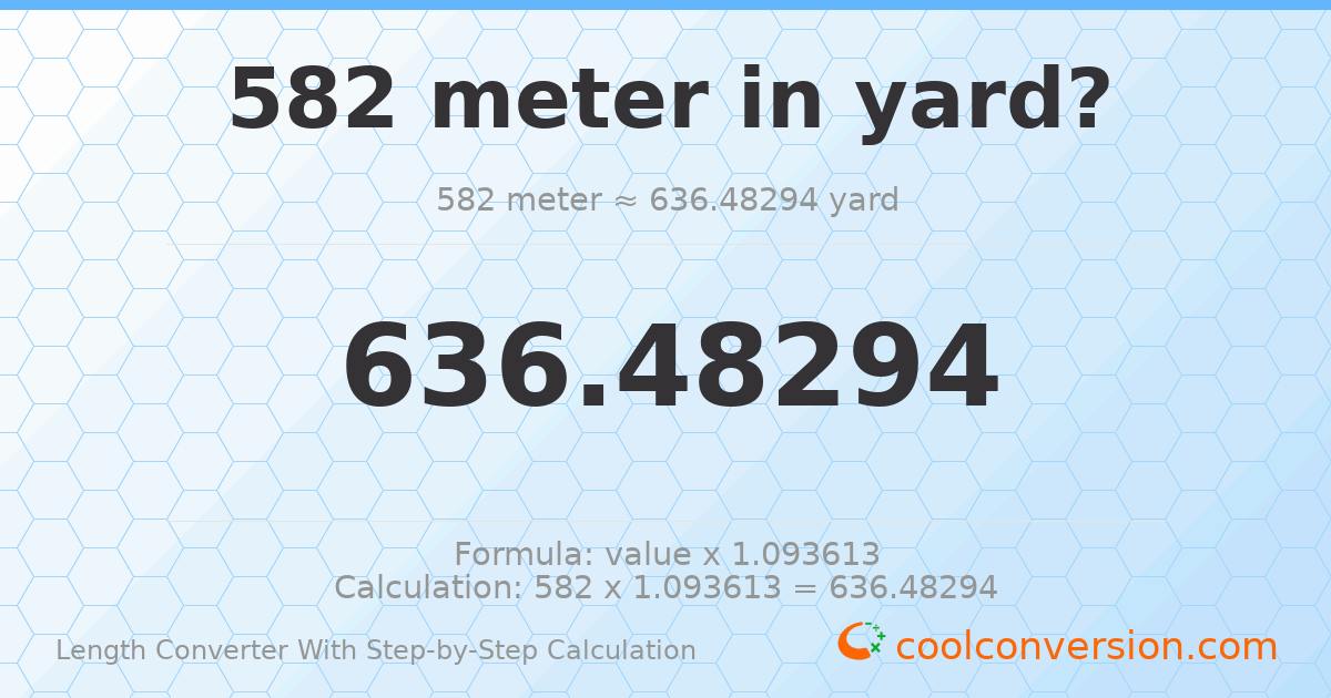 582 meters = 636.483 yards
