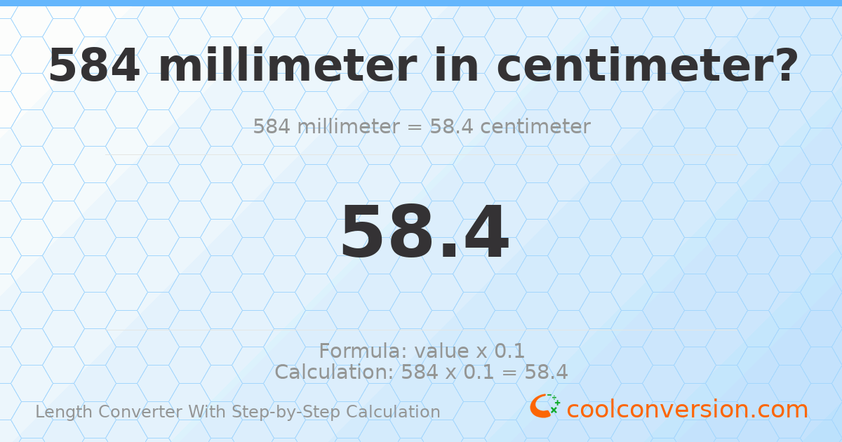 584 millimeters = 58.4 centimeters