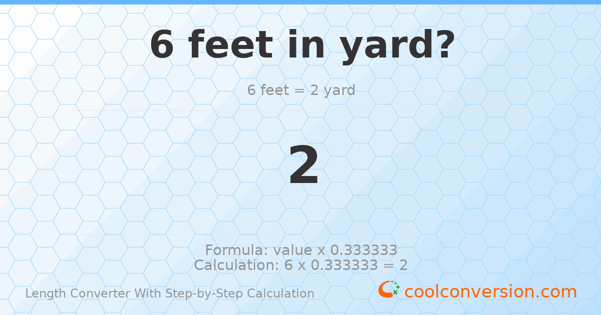 6 feet = 2 yards