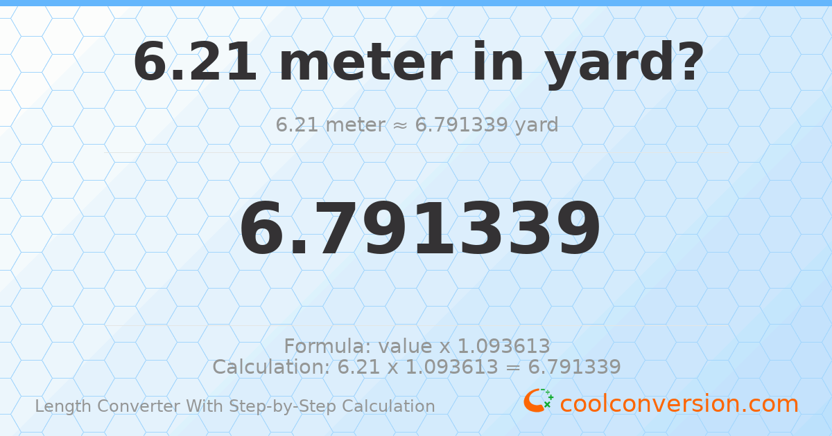6.21 meters = 6.79134 yards