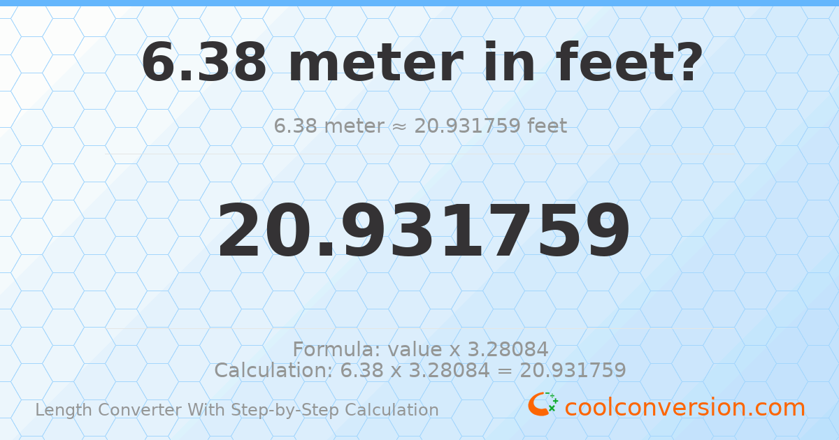 6.38 meters = 20.9318 feet