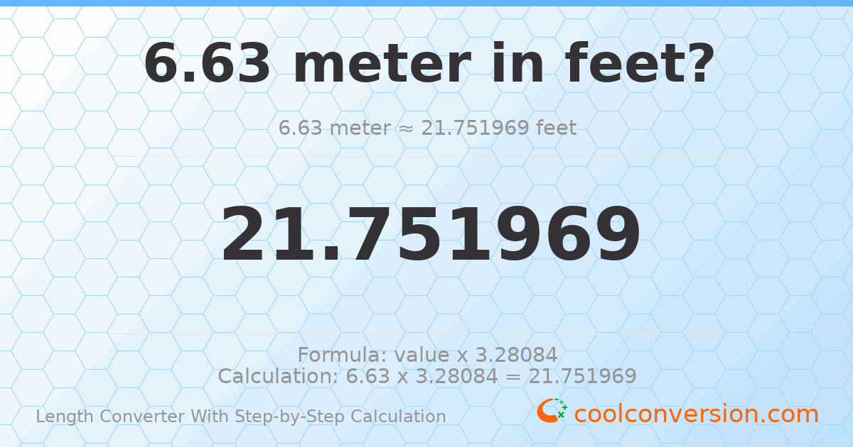 6.63 meters = 21.752 feet