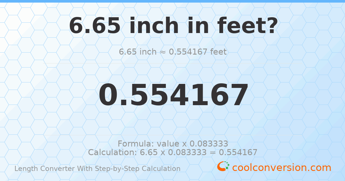 6.65 inches = 0.554167 feet