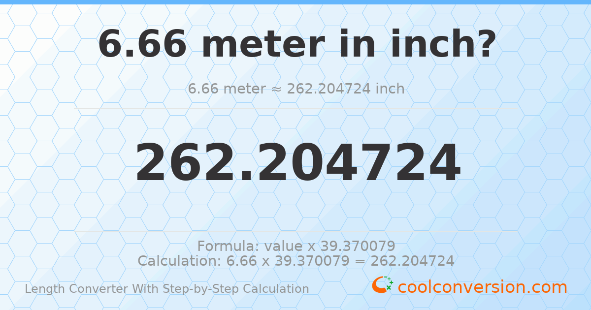 6.66 meters = 262.205 inches