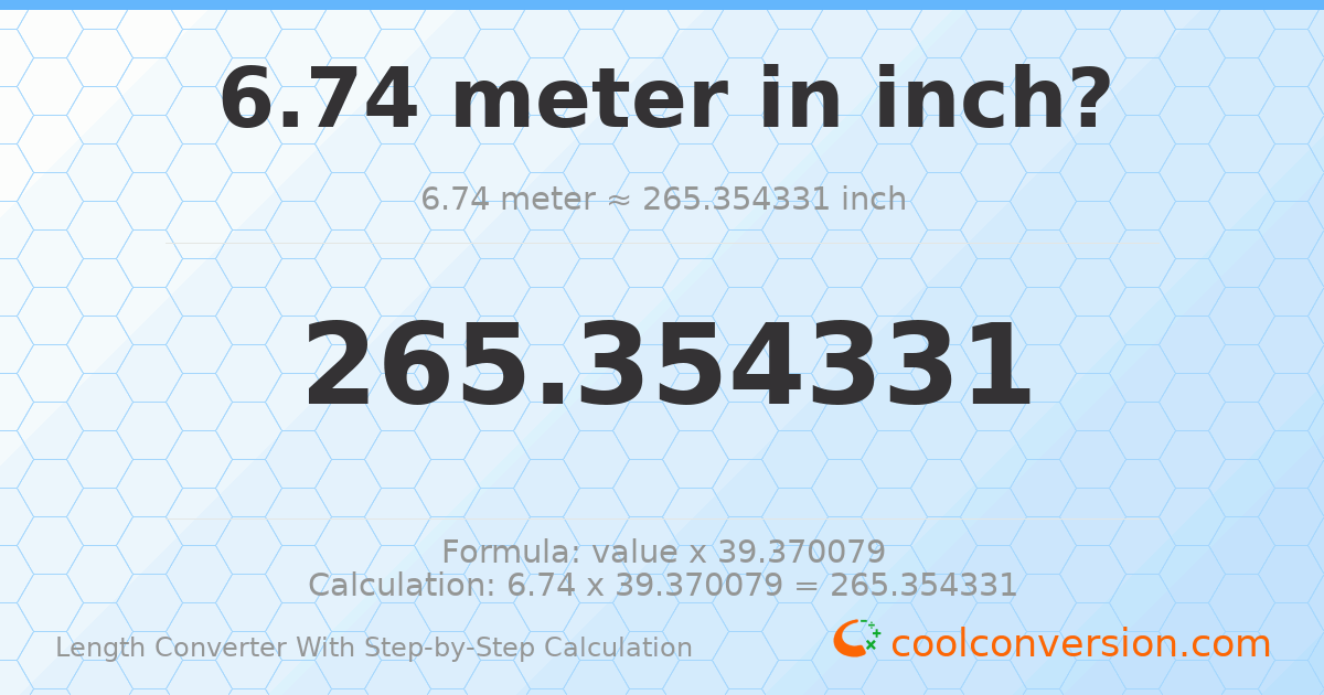 6.74 meters = 265.354 inches