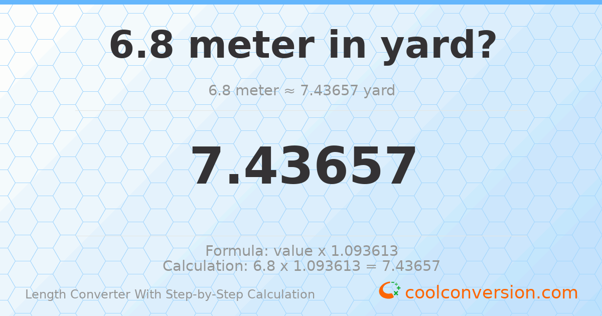 6.8 meters = 7.43657 yards