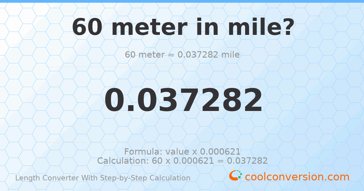 60 meters = 0.0372823 miles