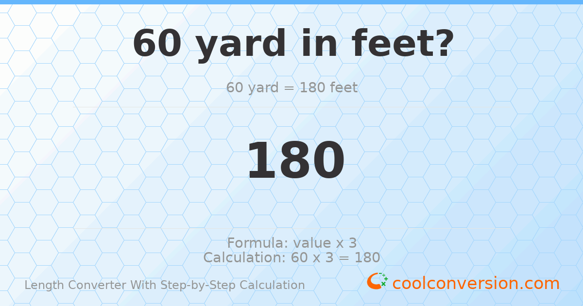 60 yards = 180 feet
