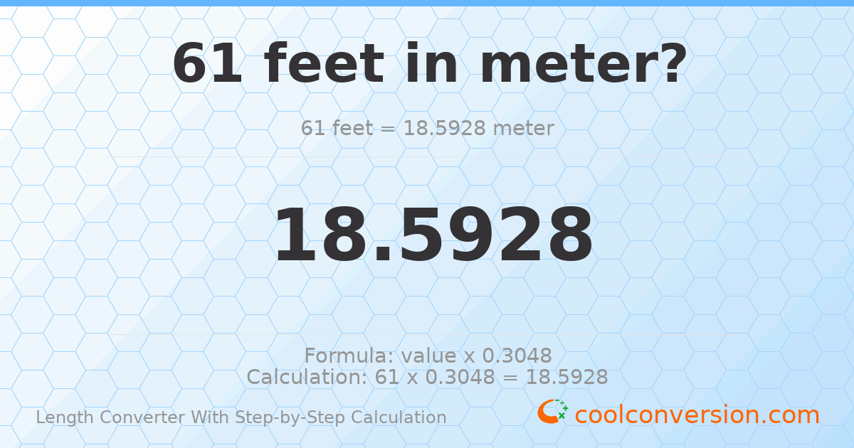 61 feet = 18.5928 meters