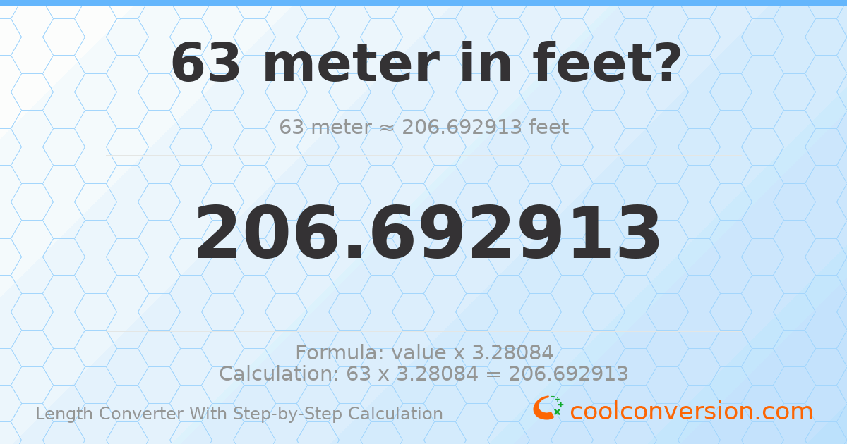 63 meters = 206.693 feet