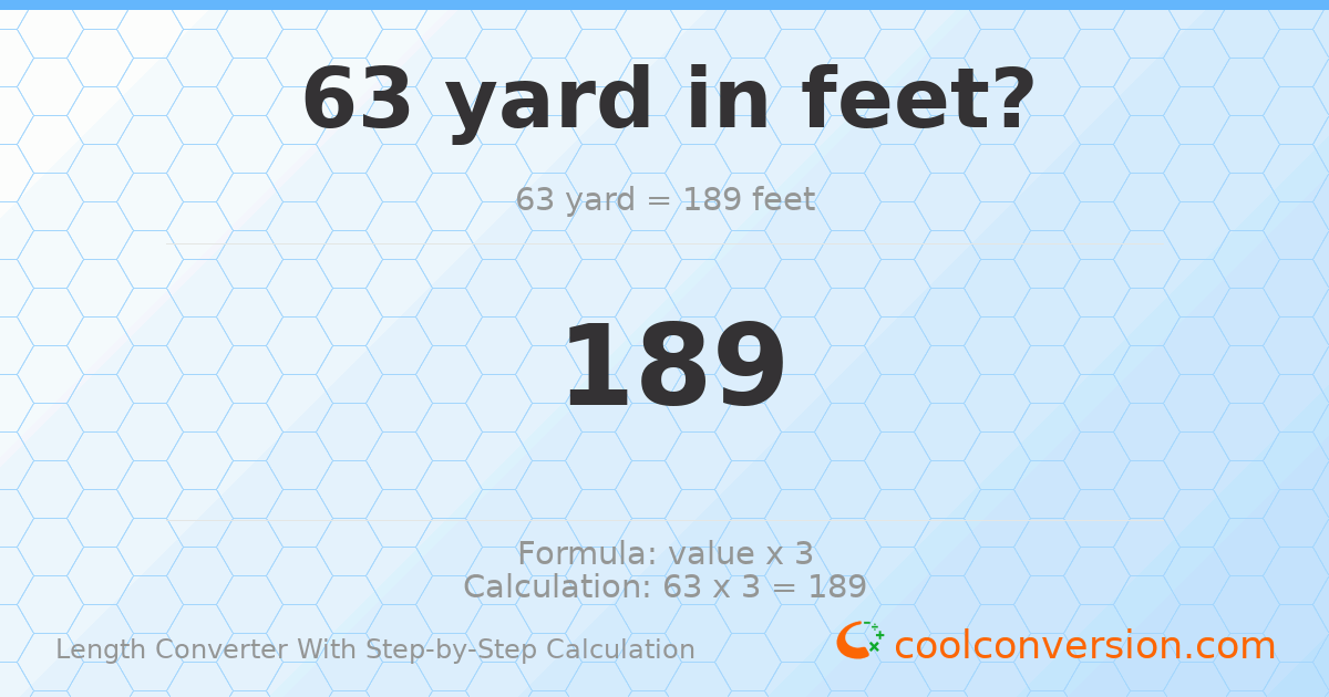 63 yards = 189 feet