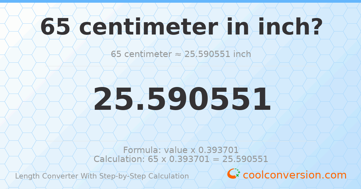65 centimeters = 25.5906 inches