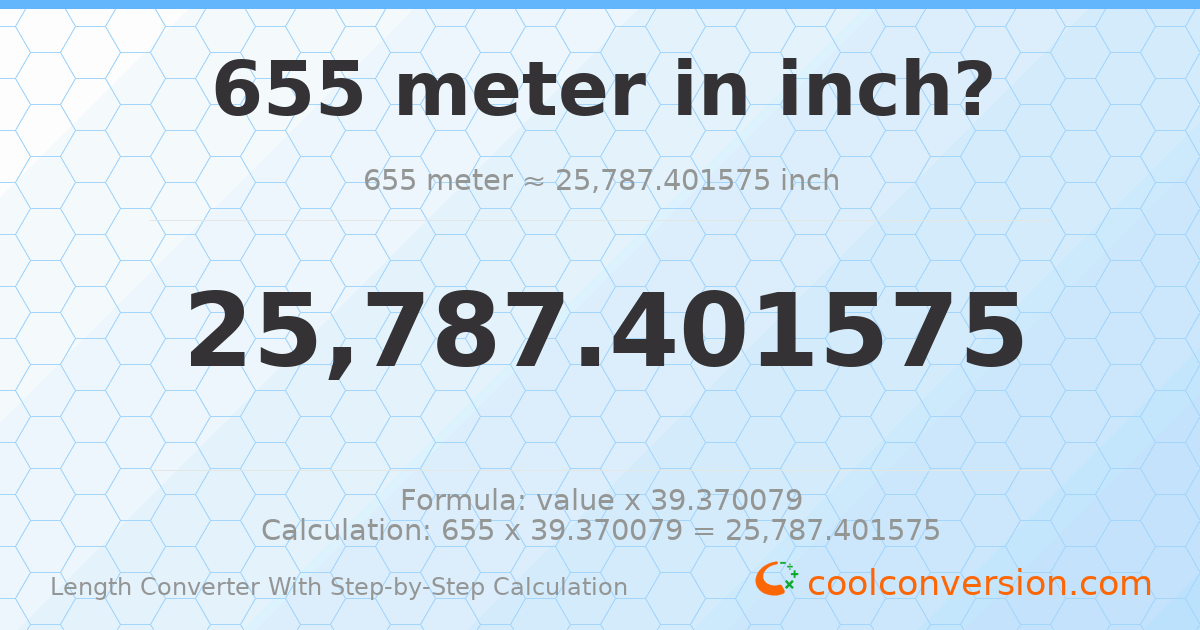 655 meters = 25787.4 inches