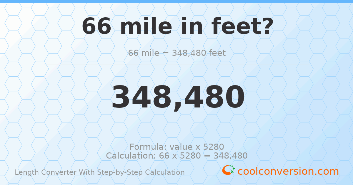 66 miles = 348480 feet