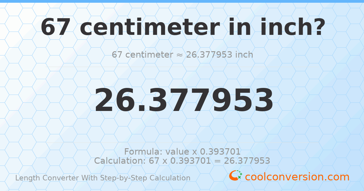 67 centimeters = 26.378 inches