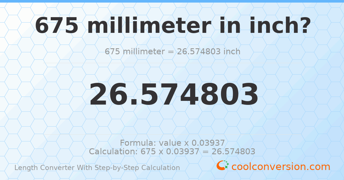 675 millimeters = 26.5748 inches