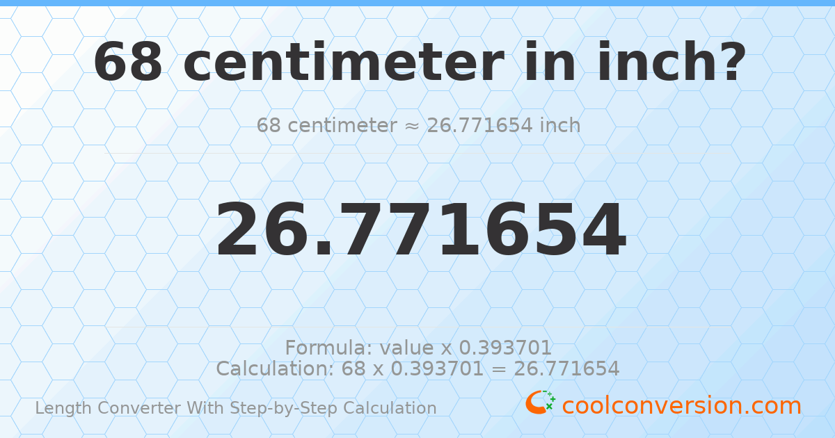 68 centimeters = 26.7717 inches