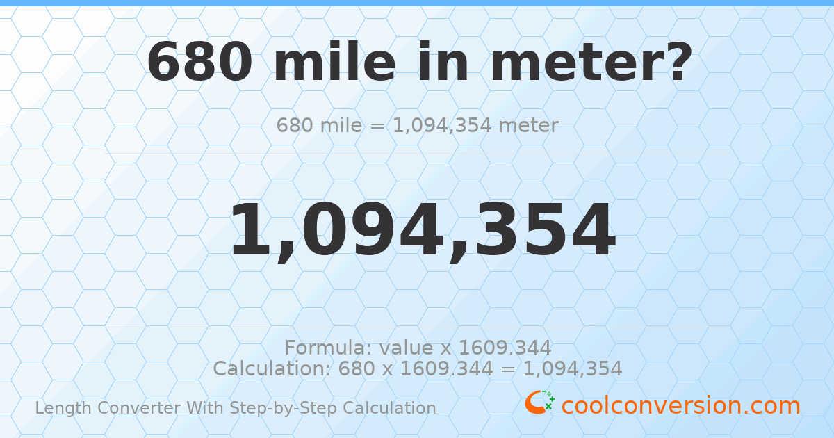 680 miles = 1094350 meters