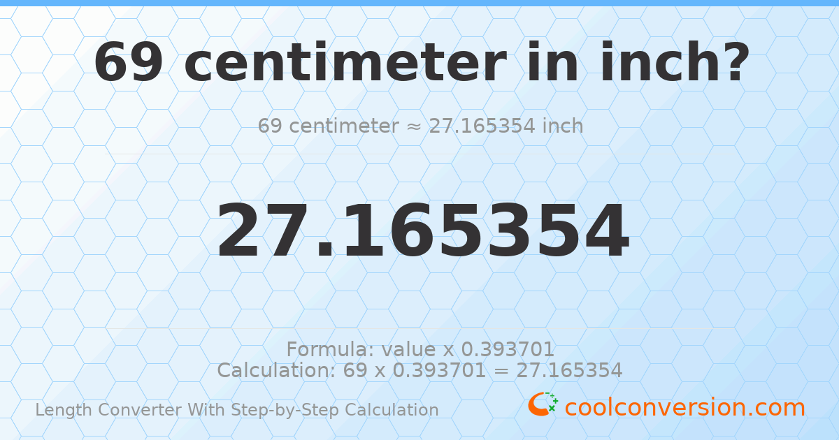69 centimeters = 27.1654 inches