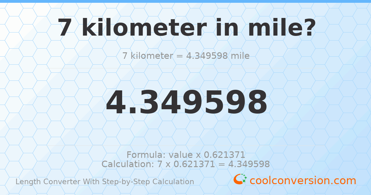 7 kilometers = 4.3496 miles