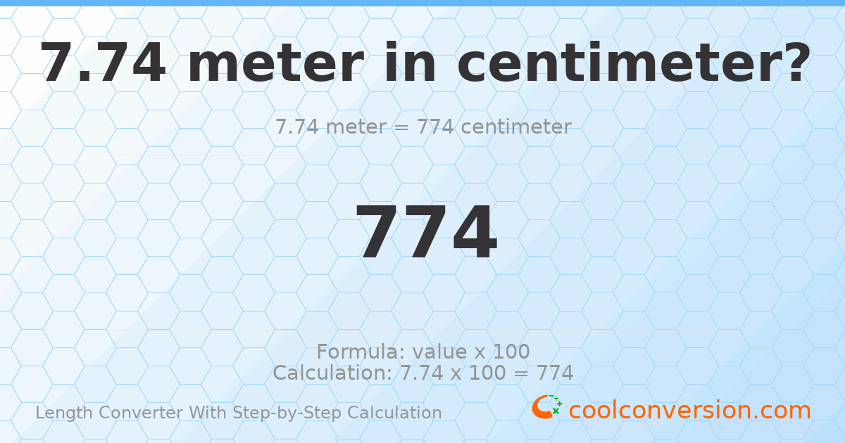 7.74 meters = 774 centimeters