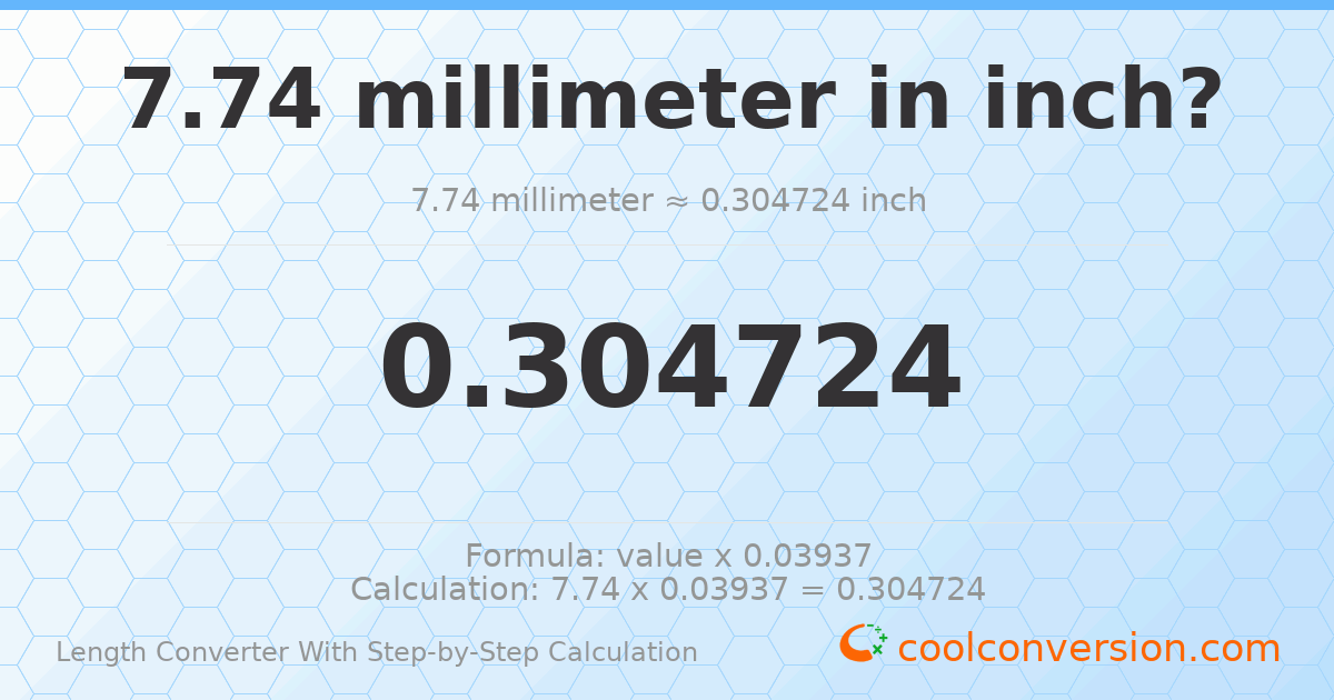 7.74 millimeters = 0.304724 inches