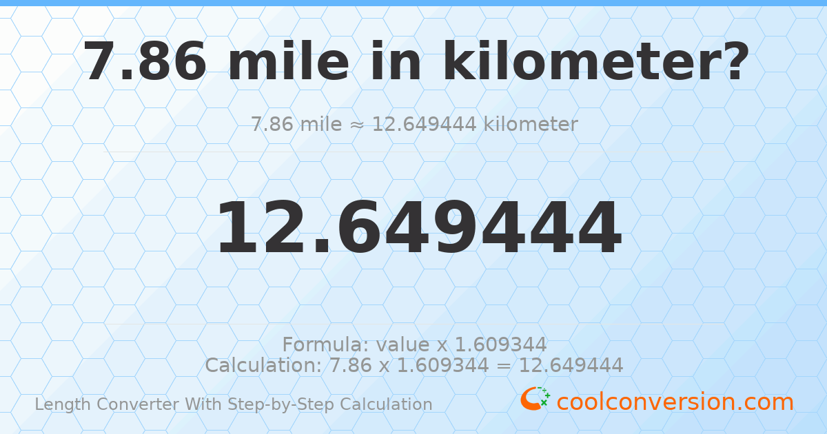 7.86 miles = 12.6494 kilometers