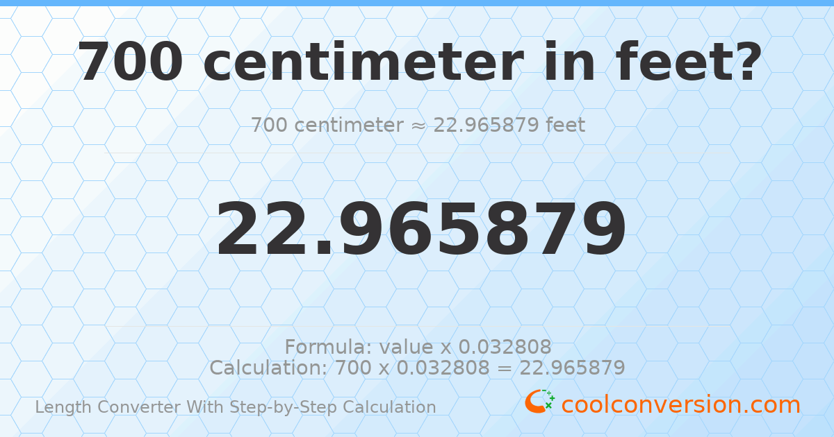 700 centimeters = 22.9659 feet