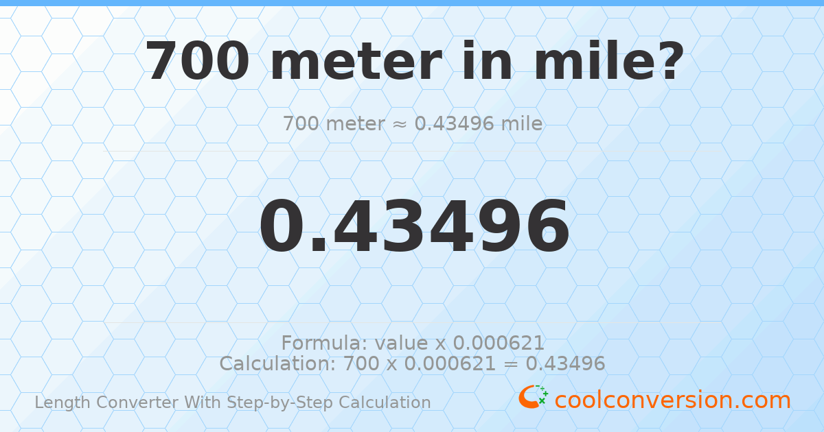 700 meters = 0.43496 miles