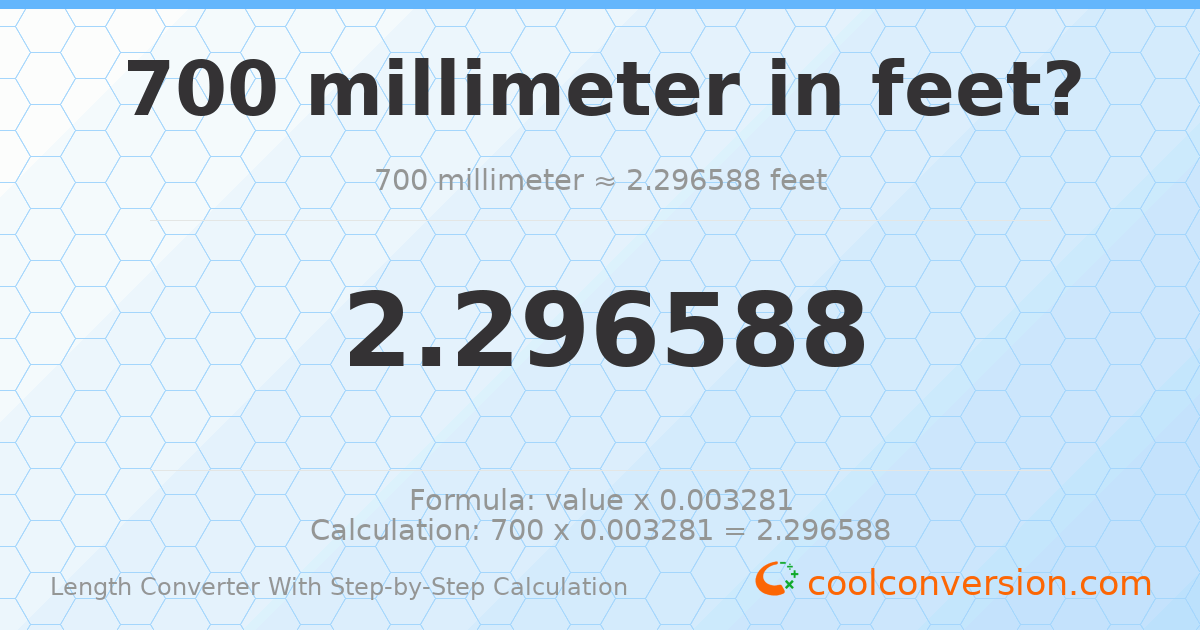 700 millimeters = 2.29659 feet