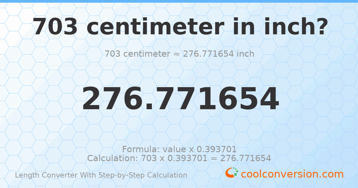 703 centimeters = 276.772 inches