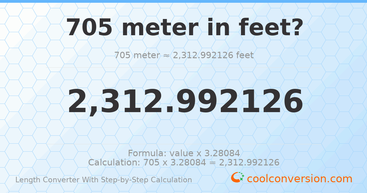 705 meters = 2312.99 feet