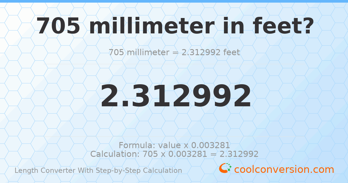 705 millimeters = 2.31299 feet