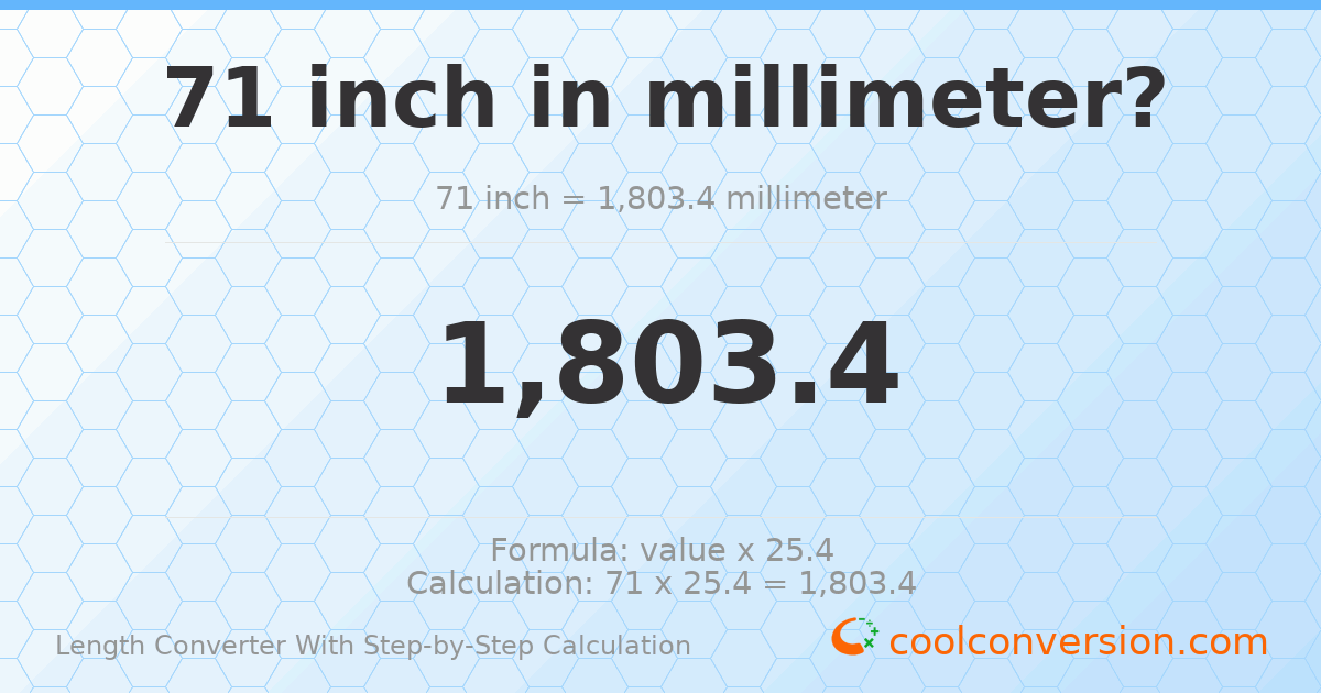 71 inches = 1803.4 millimeters