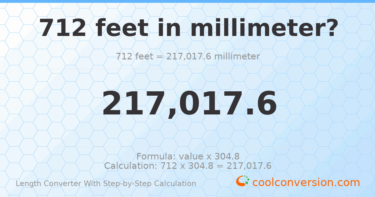 712 feet = 217018 millimeters