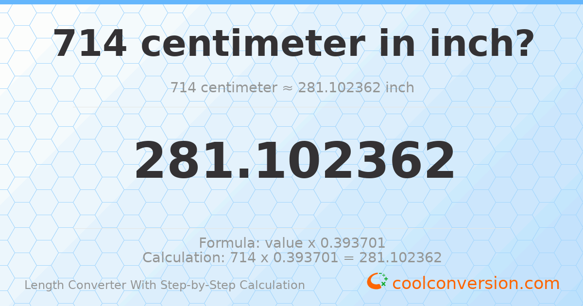 714 centimeters = 281.102 inches