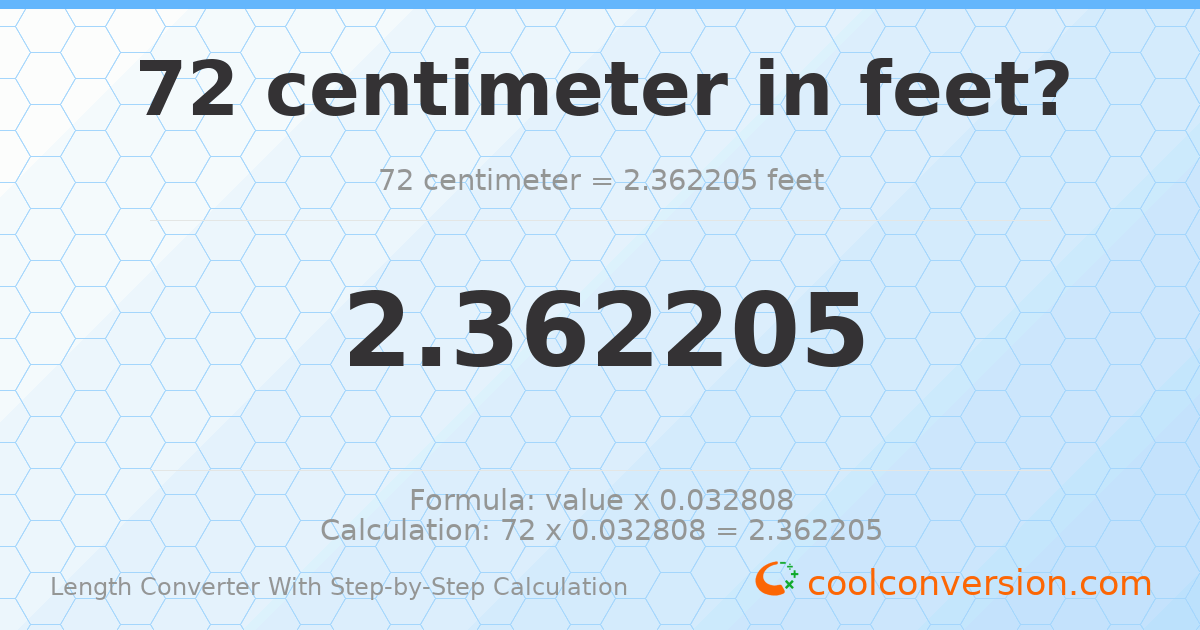 72 centimeters = 2.3622 feet