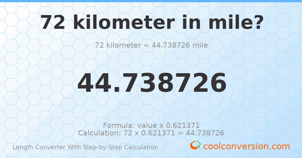 72 kilometers = 44.7387 miles