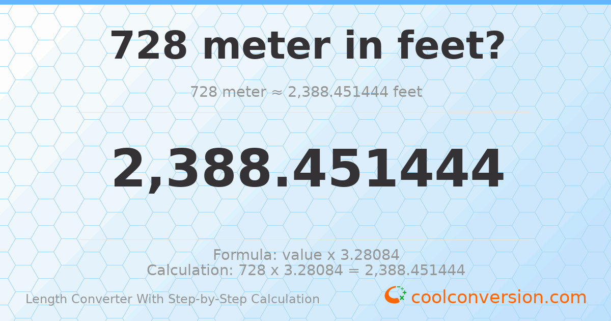 728 meters = 2388.45 feet