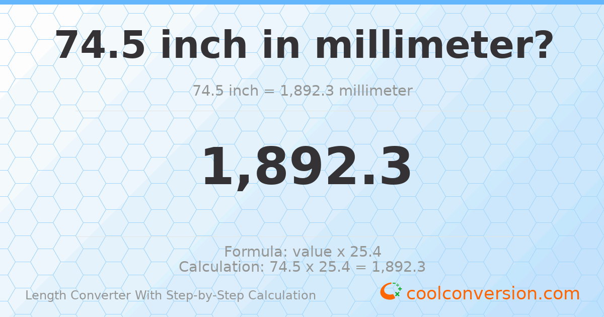 74.5 inches = 1892.3 millimeters