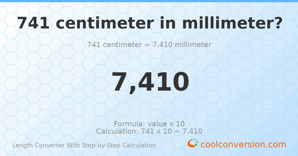 741 centimeters = 7410 millimeters