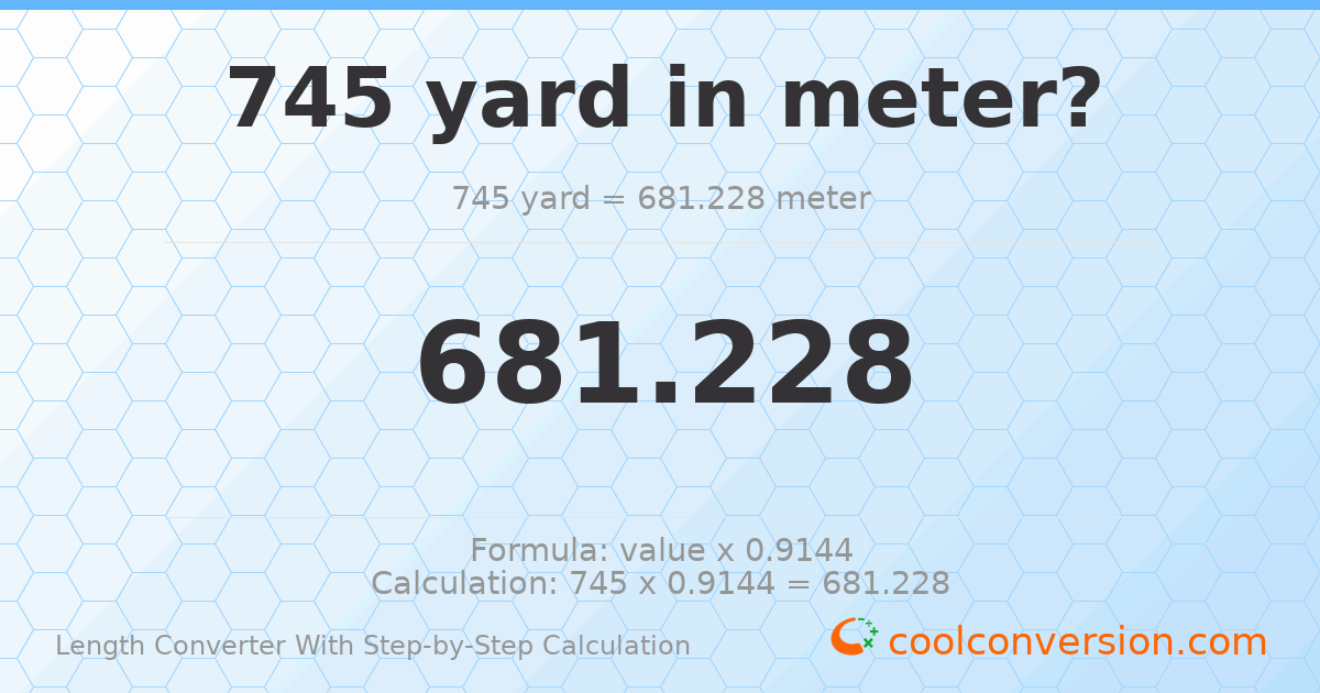 745 yards = 681.228 meters