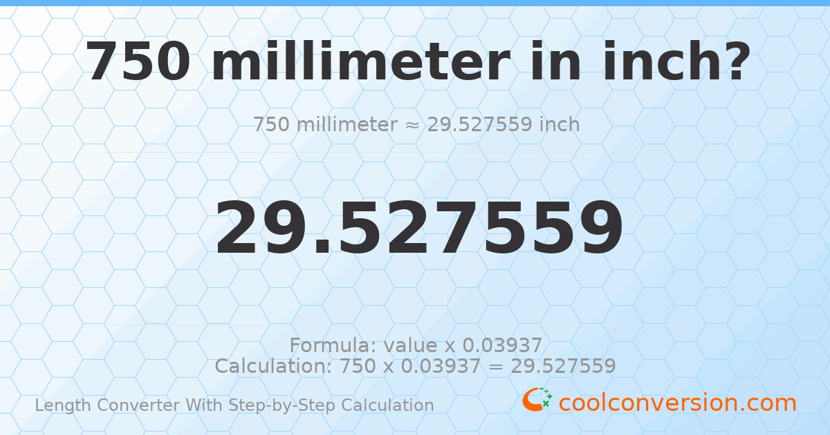 750 millimeters = 29.5276 inches