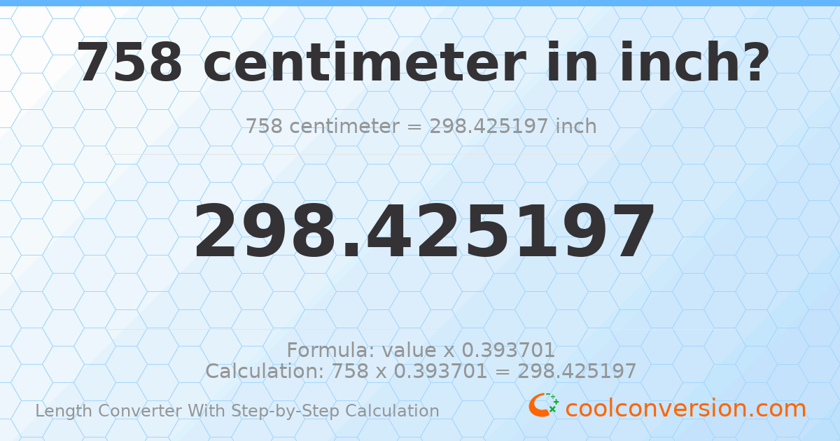 758 centimeters = 298.425 inches