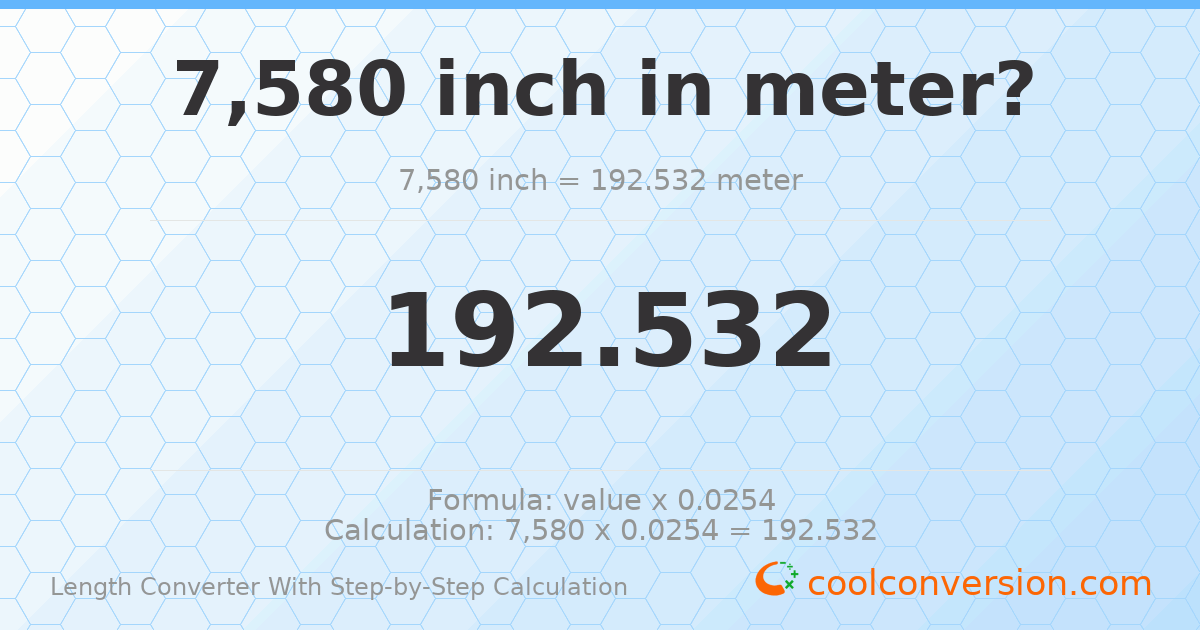 7580 inches = 192.532 meters