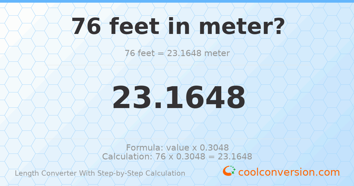 76 feet = 23.1648 meters