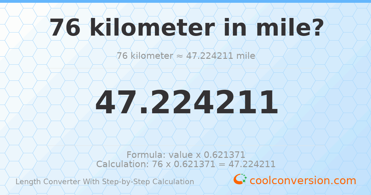 76 kilometers = 47.2242 miles