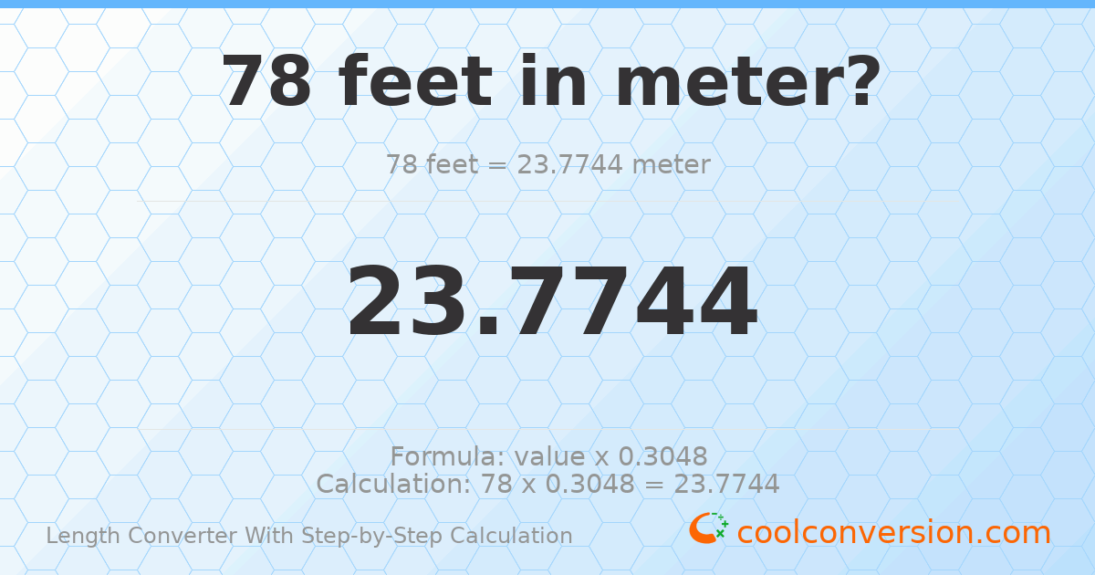 78 feet = 23.7744 meters