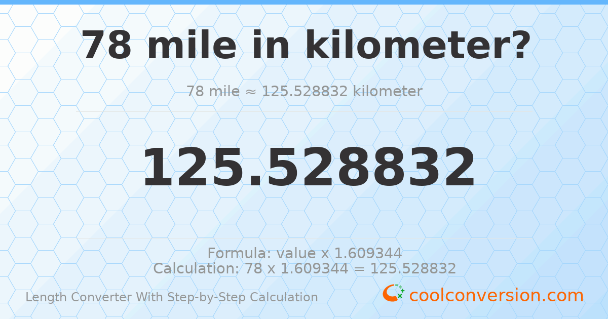 78 miles = 125.529 kilometers