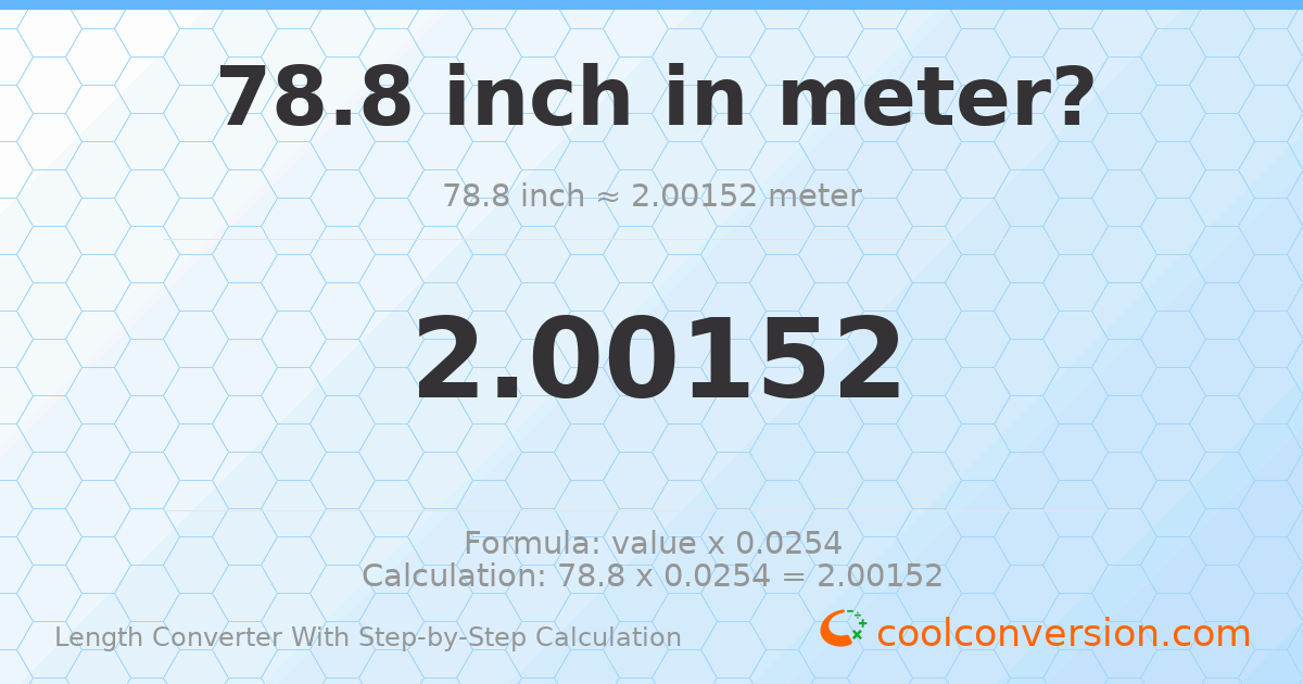 78.8 inches = 2.00152 meters